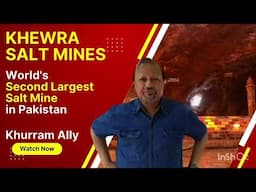 KHEWRA SALT MINE| World's Second Largest Salt Mine In Pakistan|Complete Details Part I