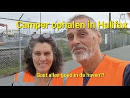 Camper ophalen in Halifax, gaat alles goed in de haven?!