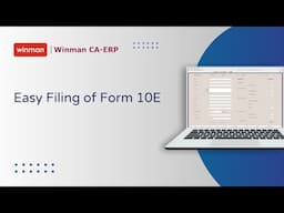 Easy Filing of Form 10E | Winman CA ERP