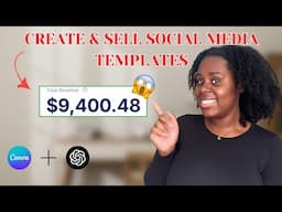 HOW TO MAKE MONEY ONLINE SELLING CANVA SOCIAL MEDIA TEMPLATES| USING AI TO CREATE PASSIVE INCOME