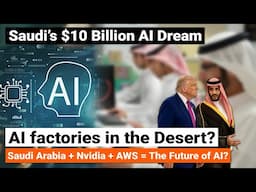 Saudi’s $10 Billion AI Dream – NVIDIA, HUMAIN & AWS Partnership | From Oil to AI infrastructure