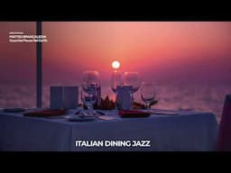 Italian Dining Jazz Summer Mix | Sunset Beach Lounge | Chill Summer Paradise