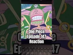 One Piece Episode 147 Reaction. #onepieceanimereactions