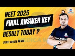NEET 2025 Final Answer key and result date, No changes in answer, No Bonus marks. Result declared ?