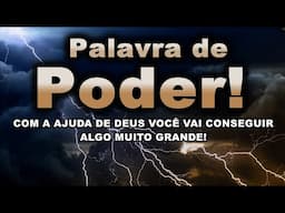 ((🔴)) PALAVRA DE PODER   COM A AJUDA DE DEUS VOCÊ VAI CONSEGUIR ALGO MUITO GRANDE!