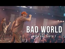 (197 Media) Bad World - Live at Mosh For Youth 7