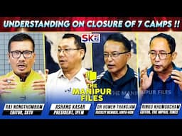 "UNDERSTANDING ON CLOSURE OF 7 CAMPS !!" on "THE MANIPUR FILES" [17/06/25] [LIVE]