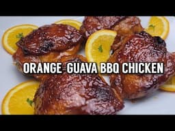 Orange-Guava BBQ Chicken