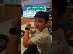 Le Grand X ASK Part 6 | Breakfast before work