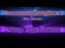 Cheesecomesfromplants 9 Movie Reveal Trailer