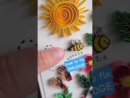 Fixing smudge mistake - Paper Quilling Art