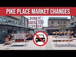 The Start of a Car-Free Pike Place Market? Limited Vehicle Access Pilot Program Details and Tour