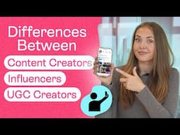 Content Creator vs Influencer vs UGC Creator – The REAL Difference