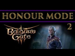 Baldur's Gate 3 Honour Mode! May contain Goblins & Ambushes...