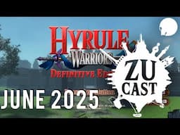 ZUCast, The Zelda Universe Podcast. June 2025