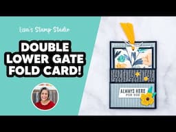 Make This Double Lower Gate Fold Card  No Dies Needed!