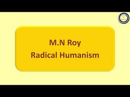 M.N. Roy: Radical humanism