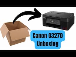 Canon G3270 Unboxing, Setup & Review