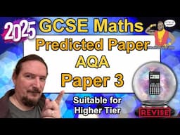 AQA GCSE Maths - Predicted Paper 3 - June 2025 -  Higher Tier