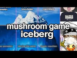 mushroom game iceberg EXPLAINED