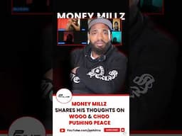 Money Millz Shares his Opinion On WOOO & CHOO PUSHING PEACE
