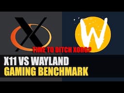 X11 vs XWayland vs Wayland | Gaming Benchmark