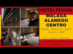 Hotel Review: Málaga Alamedo Centro, Andalusia, Spain - January, 2025