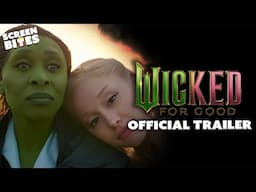 Wicked: For Good (2025) First Official Trailer | Screen Bites