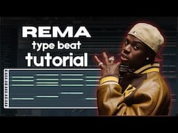 Making a beat for Rema  - How to make Afrobeat in FL Studio 2025
