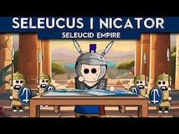 Seleucus I Nicator | Seleucid Empire | Animated Documentary