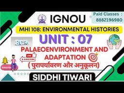 MHI 108:Unit 07 Palaeo-Environment and Adaptation| IGNOU MA History 2nd Year New Syllabus by Siddhi