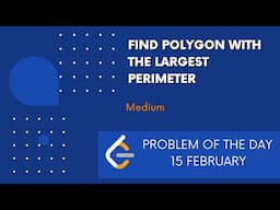 Find Polygon With the Largest Perimeter | 15 Feb POTD | Leetcode Problem of the Day