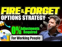🔥 Fire & Forget Options Strategy