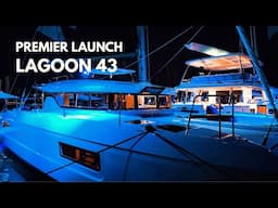 Lagoon 43 Premiere Launch