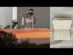 locking in for summer: life reset, productive routines, london life