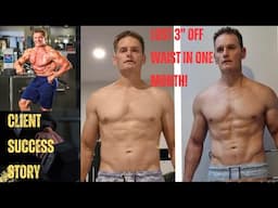 Client Success Story! Lost 3 Inches Off Waist in One Month!!