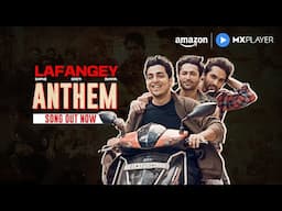 Lafangey Anthem by Jadugar Tapes Ft. Harsh Beniwal, Gagan Arora, Anud Singh | Amazon MX Player