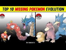 Top 10 Missing Pokemon Evolution | Hindi |