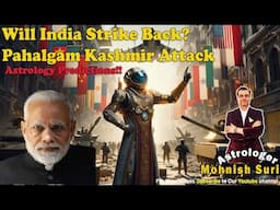 Will India Strike Back? Pahalgam Kashmir Attack : Astrology Predictions