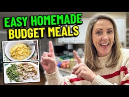 HOMEMADE BUDGET MEAL PLAN:  3 Delicious Dinners from Scratch (mostly)