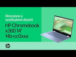 Assistenza allo smontaggio: HP Chromebook x360 14" 14b-cc0xxx | HP Support