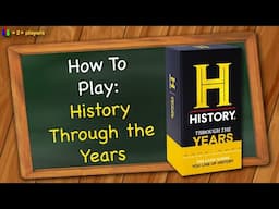 How to play History Through the Years