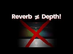 Ultimate Guide To Create Depth In The Mix