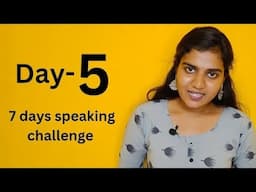 Day 5 of 7 days English speaking challenge | Siri Ramala