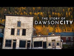 The Last Living Gold Rush Town in North America - And Its Mysterious Ruins