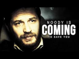 NOBODY IS COMING TO SAVE YOU - Motivational Video