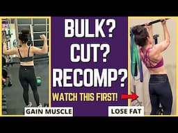 Should You BULK, CUT, OR BODY RECOMP To Get Leaner? (More TONED!)