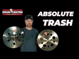 These Cymbals are TRASH