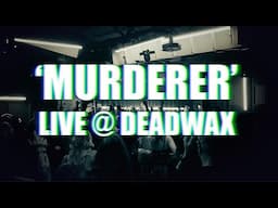 Ren - MURDERER (Live @ Dead Wax)