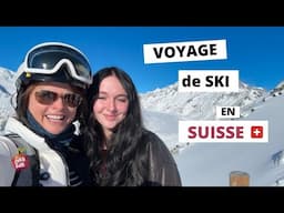 VOYAGE DE SKI EN SUISSE DANS LE VALAIS 🇨🇭 Mère-fille et fromage